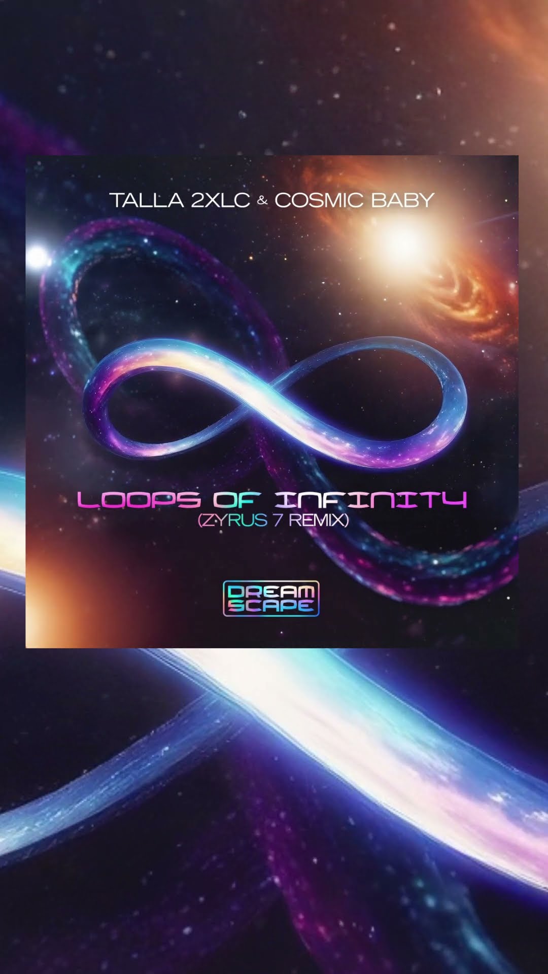 Talla 2XLC \u0026 Cosmic Baby - Loops Of Infinity (Zyrus 7 Mix)