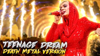 Vignette de la vidéo "Katy Perry-Teenage Dream(Death Metal Version)"