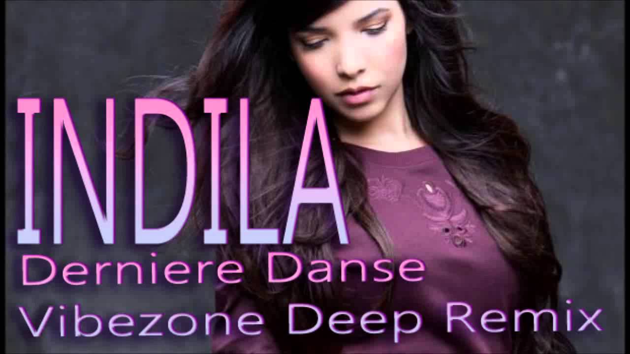 Indila Derniere Danse Deep Remix YouTube Indila Derniere Danse Deep Remix YouTube