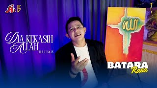 DIA KEKASIH ALLAH HIJJAZ COVER BATARA