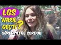 LGS Nasıl Geçti? | Sokak Röportajı