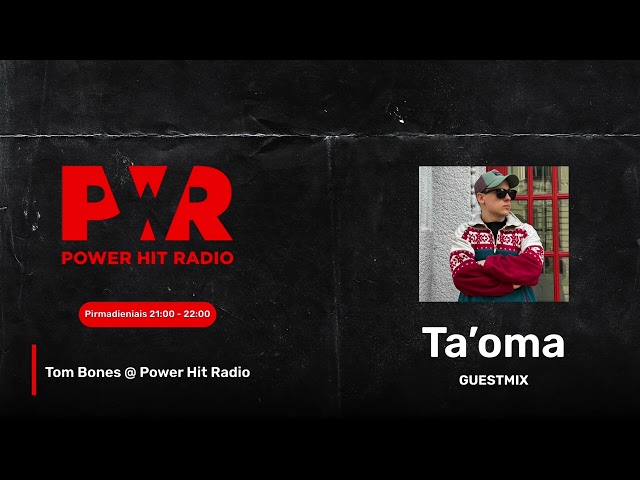 Ta'oma Guest Mix on Tom Bones @ Power Hit Radio (2024 05 06) class=