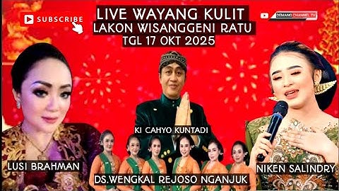 LIVE NIKEN SALINDRY DAN LUSI BRAHMAN BERSAMA DALANG KI CAHYO KUNTADI LAKON WISANGGENI RATU