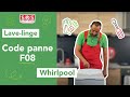 🆘 Mon Lave-Linge Whirlpool affiche un Code Panne F08 !