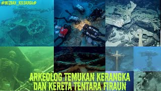 ARKEOLOG TEMUKAN KERANGKA DAN KERETA TENTARA FIRAUN