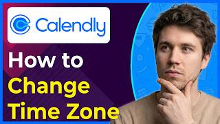 How to Change Calendly Time Zone (Step-By-Step) [2026 guide]