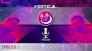 Episode 2 - Test Driven Development