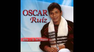 CREO EN DIOS   OSCAR RUIZ