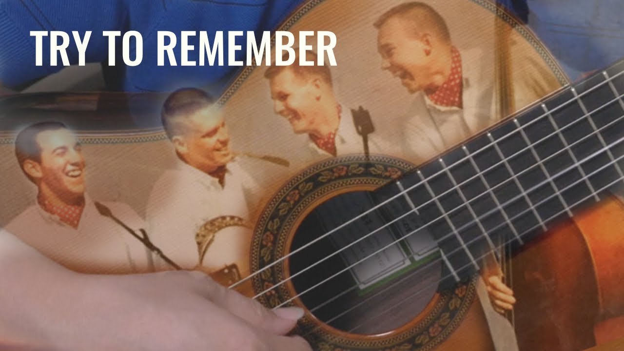 Try To Remember - The Brothers Four | classical guitar - YouTube