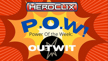 Heroclix Power of the Week: Outwit