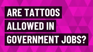 Are tattoos allowed in government jobs? by People·WHYS 520 views 1 year ago 1 minute, 9 seconds