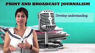 Print and Broadcast Journalism