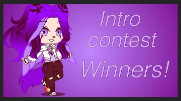 Intro contest winners! || read description ||