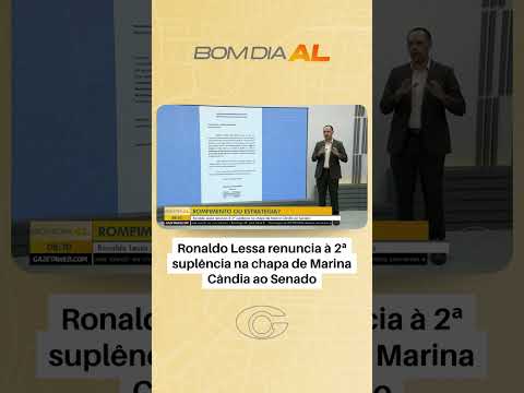 Ronaldo Lessa renuncia à 2ª suplência na chapa de Marina Cândia ao Senado