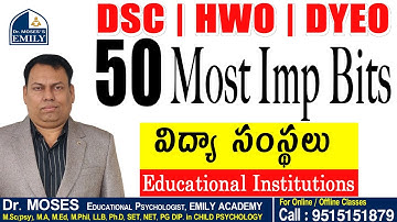 50 Most Imp Bits | విద్యా సంస్థలు | Educational institutions | Explanation by Dr Moses