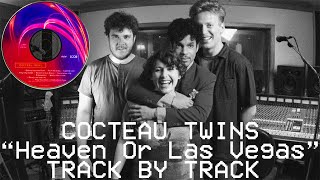 Cocteau Twins - Heaven Or Las Vegas (Track by Track) - ALBUM REVIEW - Prince Connection?