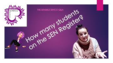 How many students on the SEN register? - Sensible SENCO Q&A 1