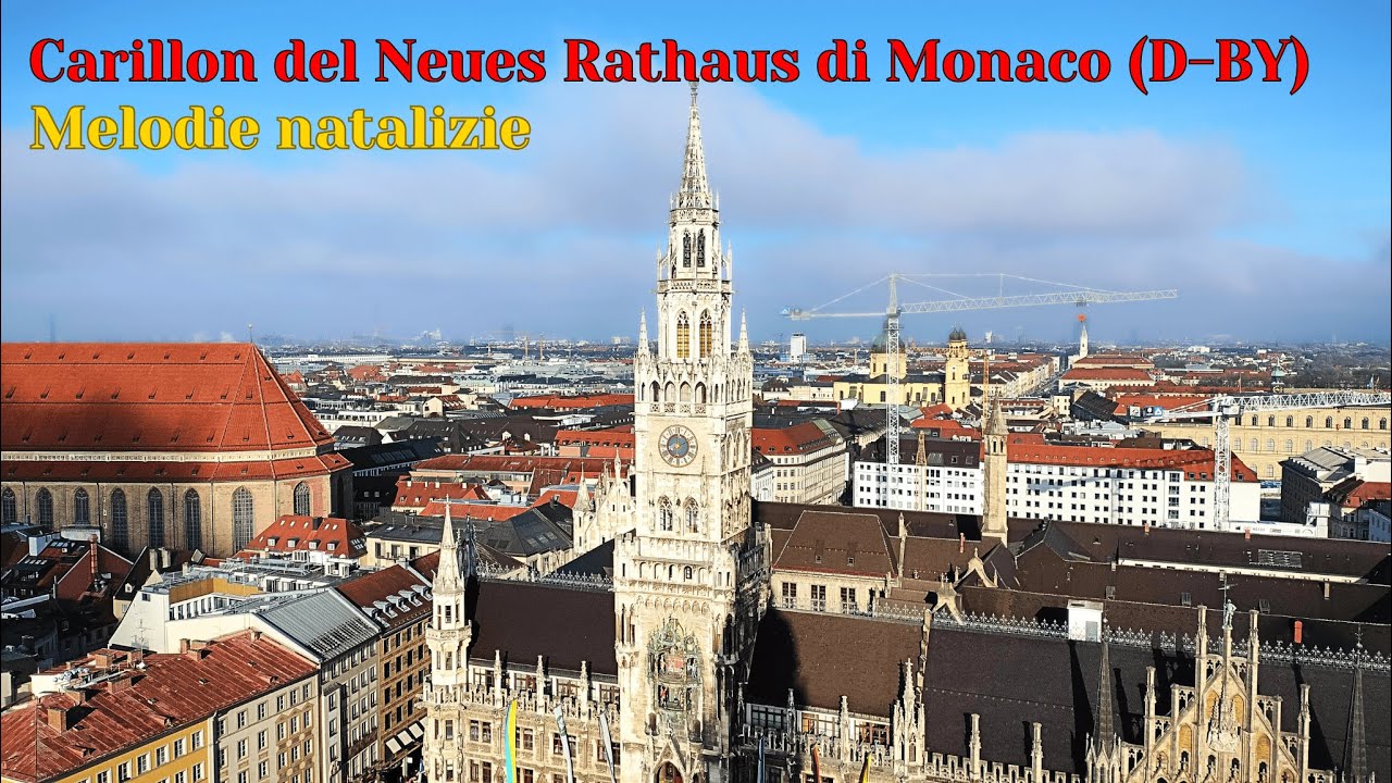 Le campane di Monaco/München (D-BY) - Carillon del Municipio Nuovo/Neues Rathaus