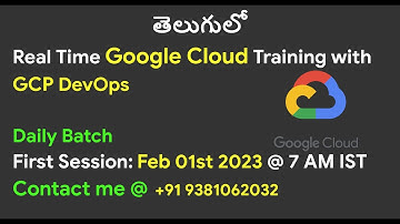 Google Cloud Training తెలుగులో | Feb 1st 2023 @7AM IST (GCP & GCP DevOps) | Real Time Training