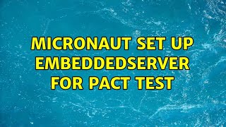 Micronaut set up EmbeddedServer for Pact test