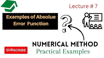 Example of Absolute error | Numerical Method | Lecture 7