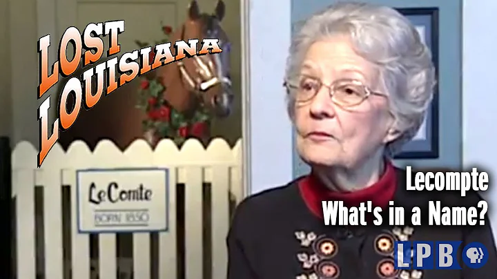 Lecompte | What's in a Name? | Lost Louisiana (2005)