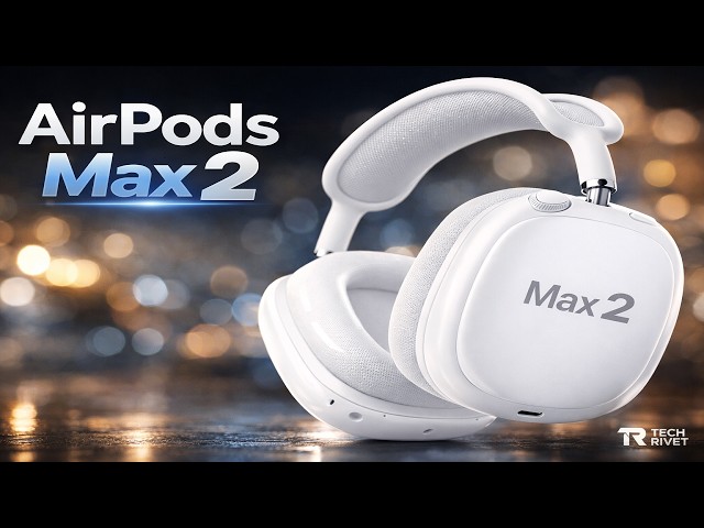 AirPods Max 2 (2026): The 