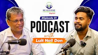 NE HYGIENE FOUNDATION DIGITAL | PODCAST WITH LUIT NEIL DON | NEWS LIVE | EPISODE- ( 1 )
