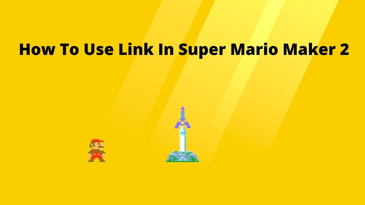 How To Use Link In Super Mario Maker 2 - YouTube