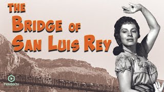 The Bridge Of San Luis Rey (1958) | Full Movie 