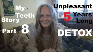 My teeth story part 8 Detox from Mepivacaine.