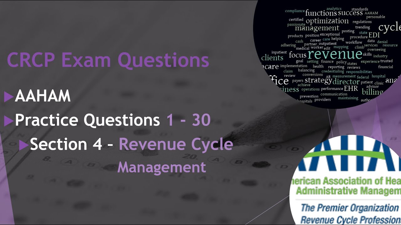 CRCP Exam Section 4: Revenue Cycle Management 1- 30 Practice Exam (Part 1)