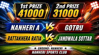 LIVE🔴 8  | ( Nanheri A  🆚 Gotru ) ( Rattakhera Ratia 🆚 Jandwala Sottar  ) Nanheri Sports Club