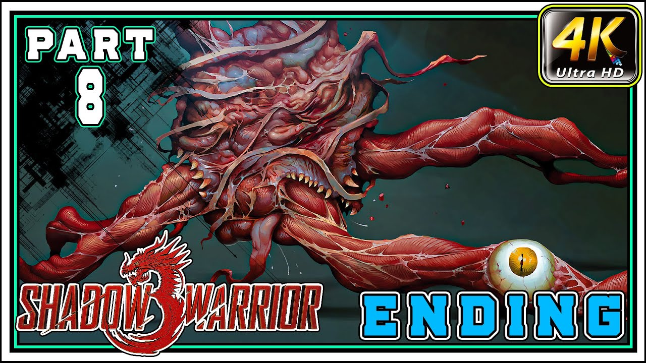 SHADOW WARRIOR 3 Full Gameplay Walkthrough PART 8 - Guardian Of The Heart [4K 60FPS] - ENDING