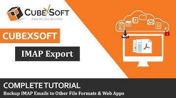 CubexSoft IMAP Export – An Advanced IMAP Backup Solution
