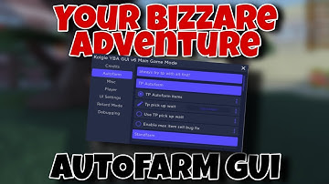 *NEW* Your Bizarre Adventure Autofarm Script/Hack (Unlimited items, Godmode, Stand farm)
