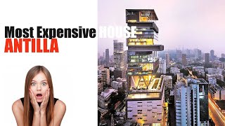 $2 Billion House | Most Expensive House: Antilia | Mumbai, India