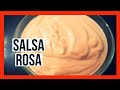 SALSA ROSA receta. Fácil y rápida... Con lactonesa !!! 🔝🔝🔝