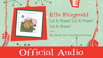 Ella Fitzgerald - Let It Snow! Let It Snow! Let It Snow! (Official Audio)