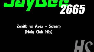 Zenith vs Avex - Scream (Main Club Mix)