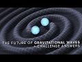 The Future of Gravitational Waves