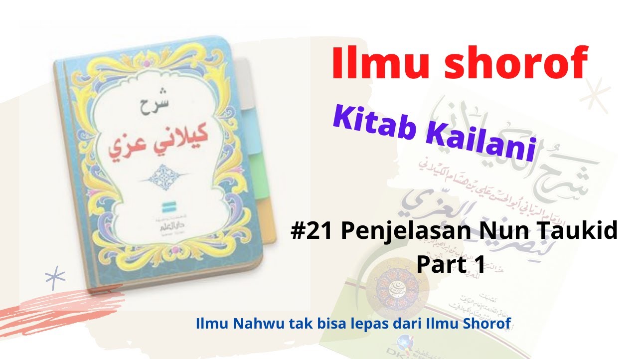 Ngaji Ilmu Shorof | Kitab Kailani Bagian 21| Penjelasan tentang Nun Taukid Part 1