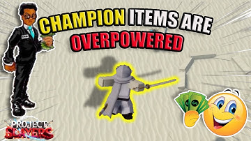 CHAMPION ITEMS make Demon Slayers OVERPOWERED! (Project Slayers)
