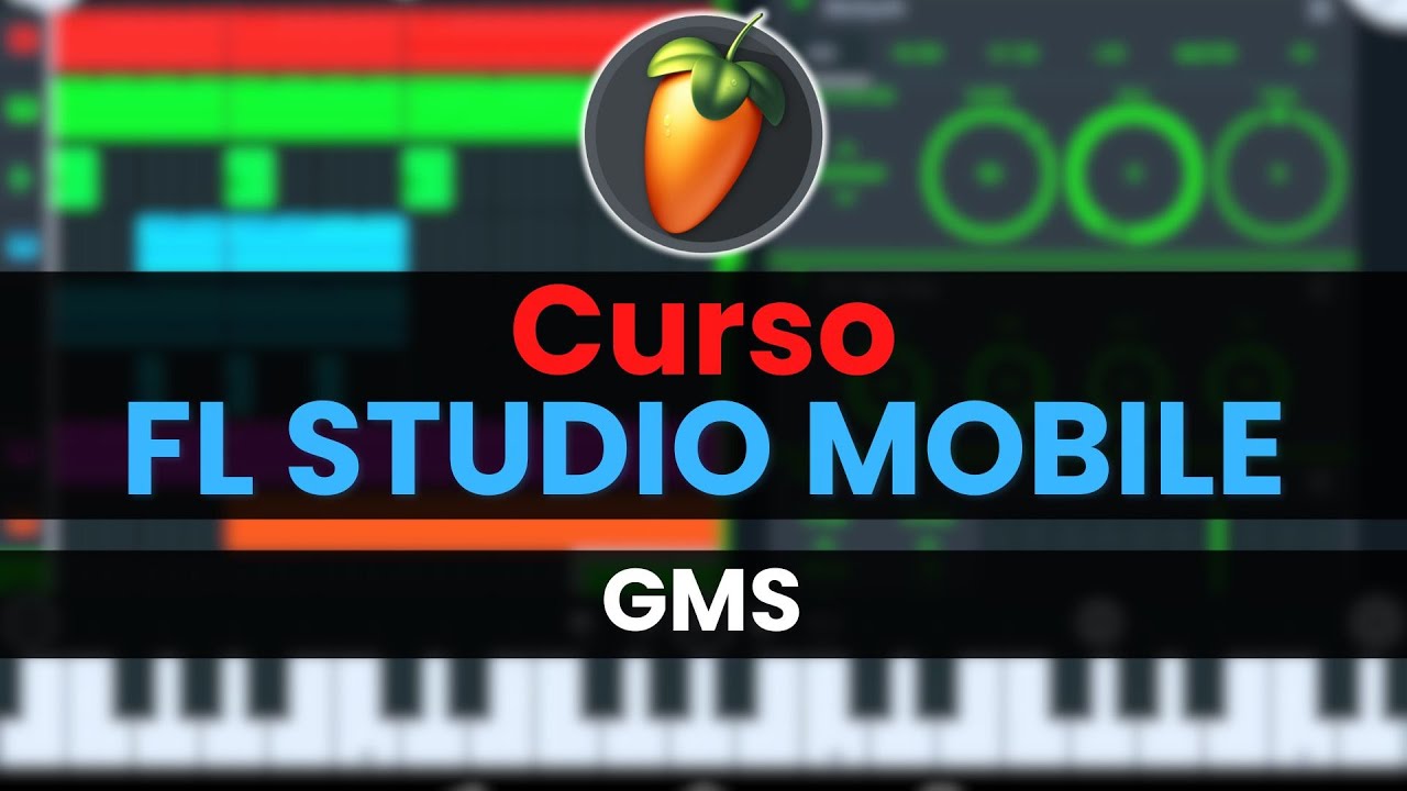 🥭Curso FL STUDIO MOBILE - 16: GMS [Curso Completo] - Tutorial - YouTube