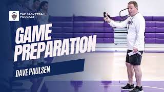 Dave Paulsen on Basketball Game Preparation