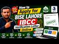 How to Apply for BISE Lahore IBCC Verification Letter Online | Complete Guide 2026