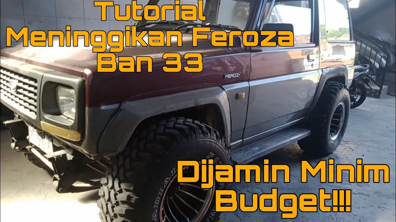 Tutorial Meninggikan Feroza Ban 33 Budget Minim | Mobil Feroza