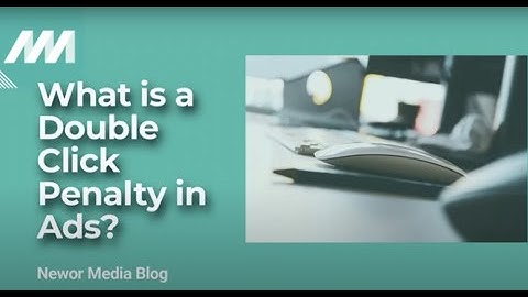 What is a Double Click Penalty in Ads?