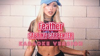 Feather - Sabrina Carpenter (Instrumental Karaoke) [KARAOK&J]