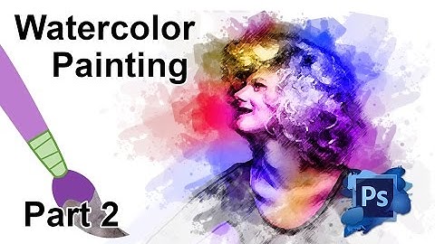 Photoshop Tutorial: Watercolor Painting Effect, Portrait from a Photo - Part2